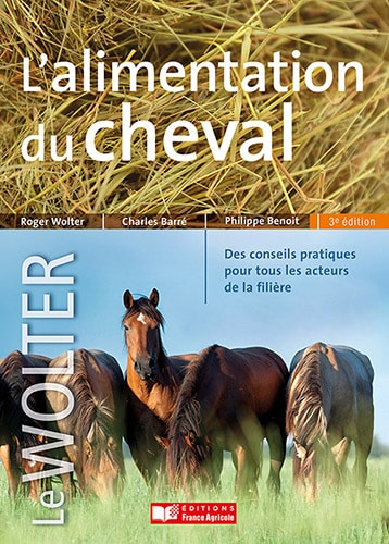 L'Alimentation du Cheval - 3me Edition - LE WOLTER